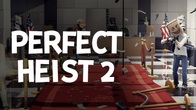Perfect-Heist-2-Free-Download